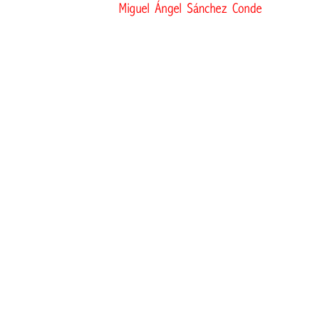 Ese de la foto soy yo, Miguel Ángel Sánchez Conde, y acabas de entrar en mi página personal. Aqui intentaré retratar lo mejor posible mi mundo y todo lo que es valioso para mí. Ni que decir tiene que se me escaparán muchas cosas, y esto no pasará nunca de ser un burdo intento al respecto, pero al menos me gustaría compartir algunas de mis ilusiones y sueños.

Por supuesto, todas los posibles opiniones que podáis encontrar por aquí son mías (a no ser que se diga lo contrario). Si son ingenuas o inteligentes, graciosas o antipáticas, optimistas o pesimistas, atrevidas en algún caso... debéis juzgarlas vosotros mismos, pero en cualquier caso constituyen, únicamente, mi forma de ver el mundo, no la auténtica verdad (¿acaso alguien la conoce?).

Pero, ¡por favor! Pasad y curiosead entre mis Pilares, mis Recuerdos y mis Sueños... 